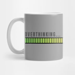 Overthinking indicator Mug